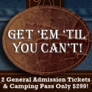 Campground G Row L Site 8194 AND 2 GENERAL ADMISSION TICKETS